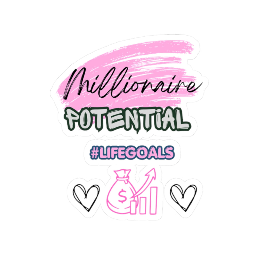 Millionaire Potential Kiss-Cut Sticker – #LifeGoals Motivational Money Decal
