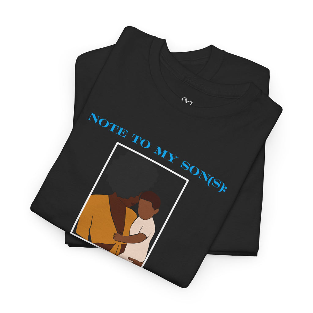 "Note To Sons" Mom's Advice Shirt