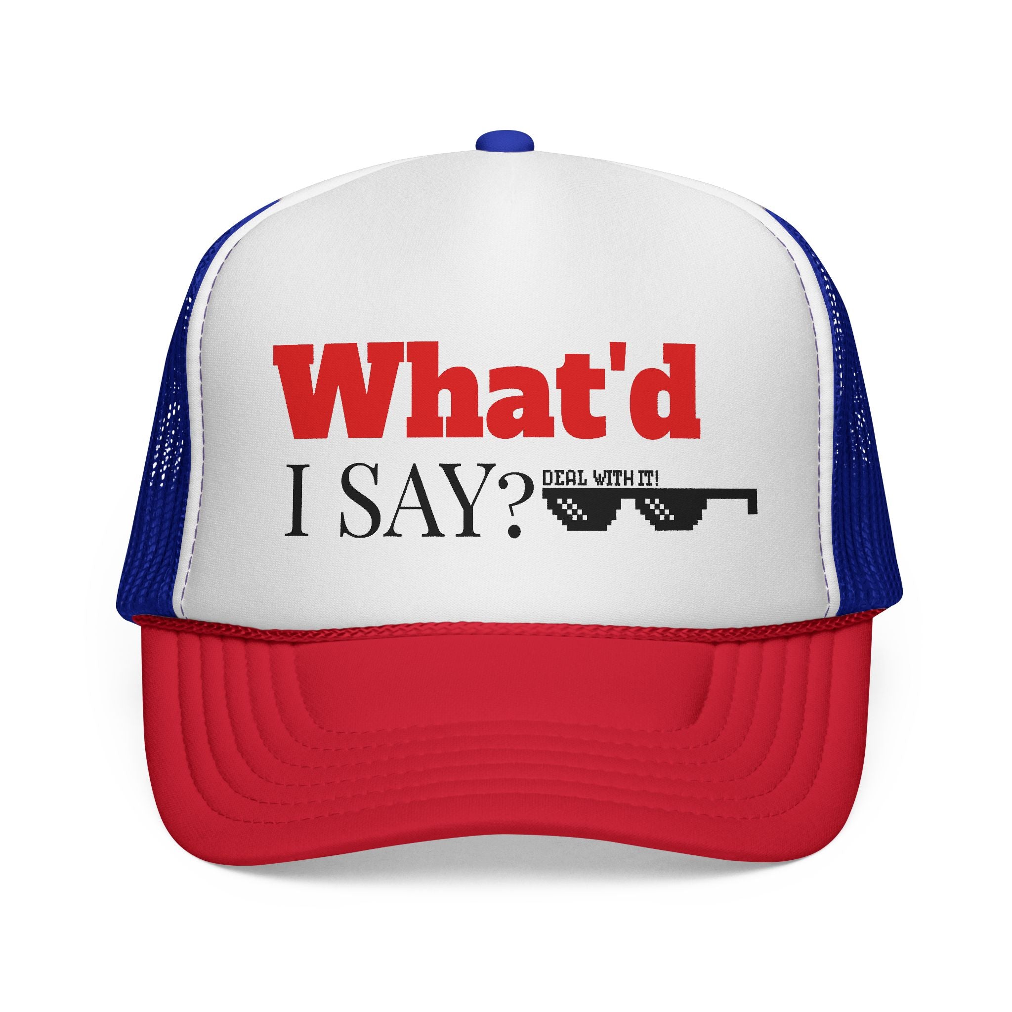 Trucker Hat — "What'd I Say?" 7 Colors
