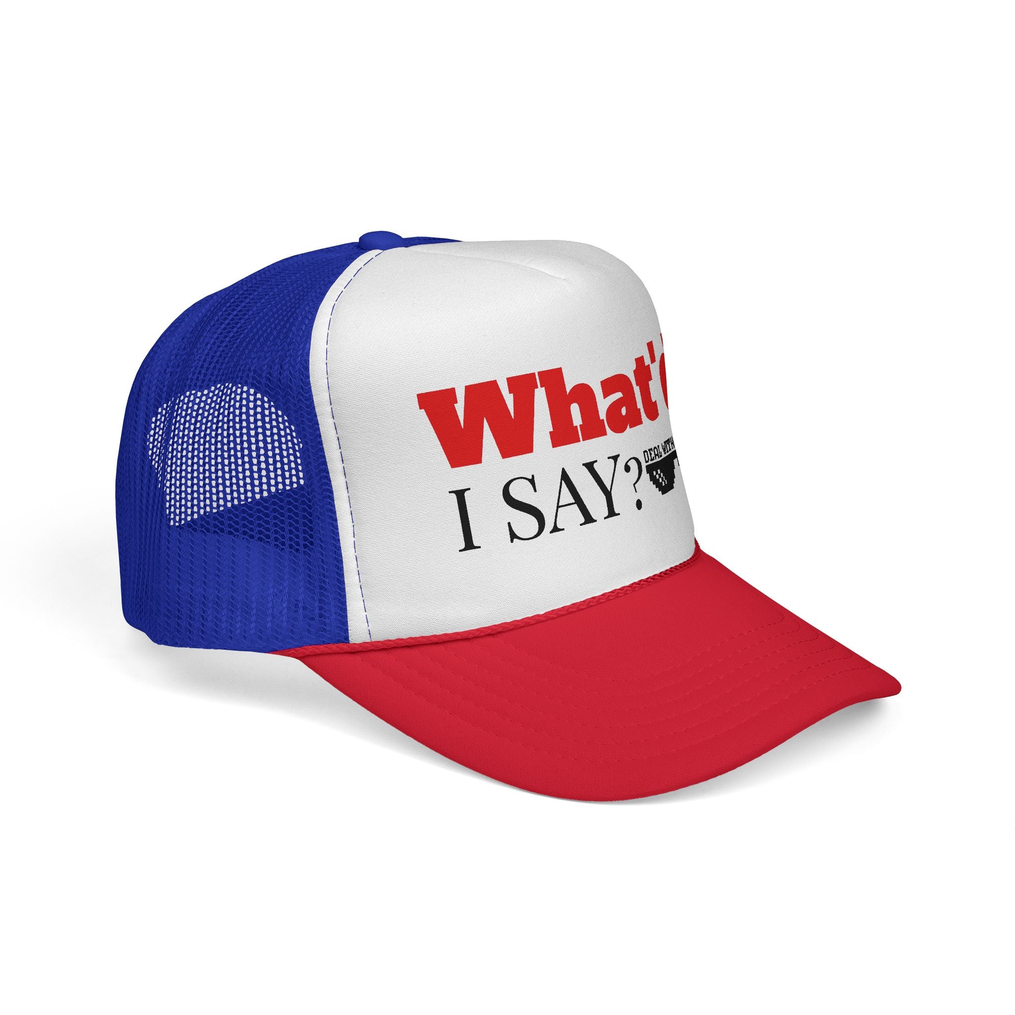 Trucker Hat — "What'd I Say?" 7 Colors