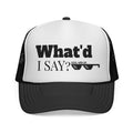 Trucker Hat — "What'd I Say?" 7 Colors