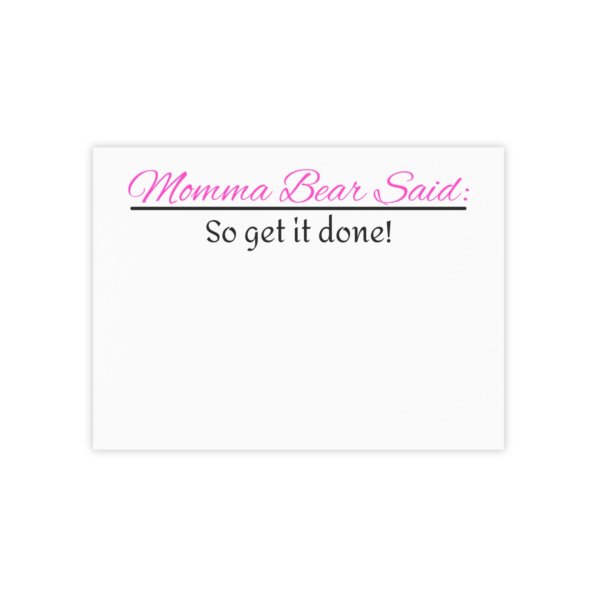 Momma Bear Said Post-it® Note Pads
