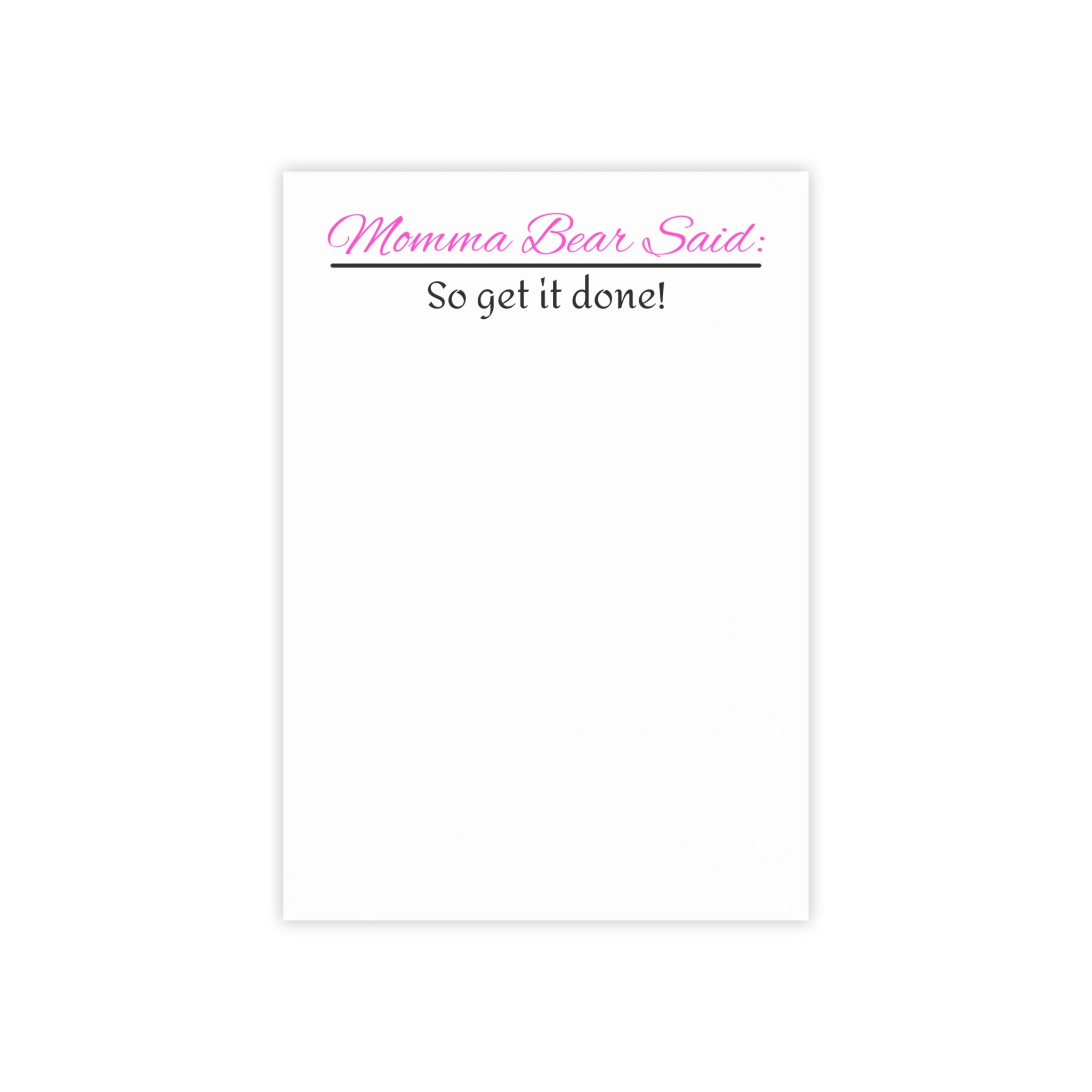 Momma Bear Said Post-it® Note Pads