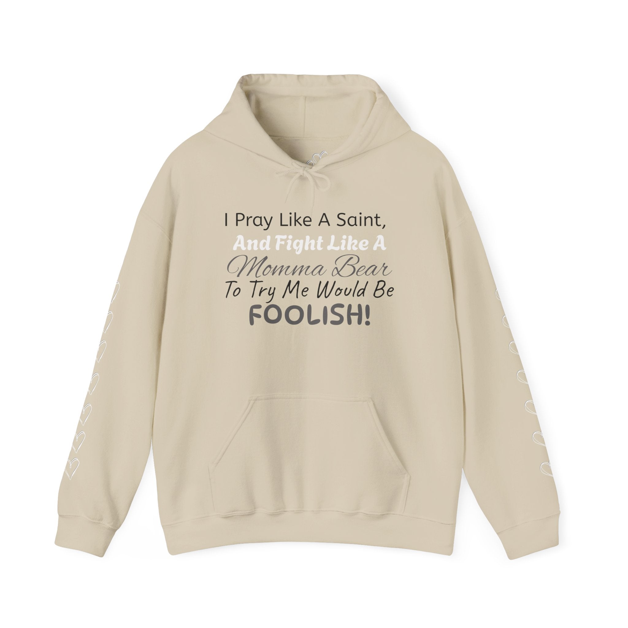 "I Pray Like A Saint..." Momma Bear Hoodies, S-5X, 5 Colors