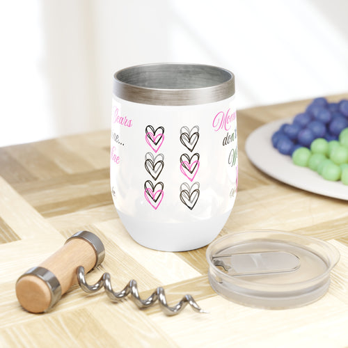"Momma Bears Don't Whine..." Chilled Wine Tumbler
