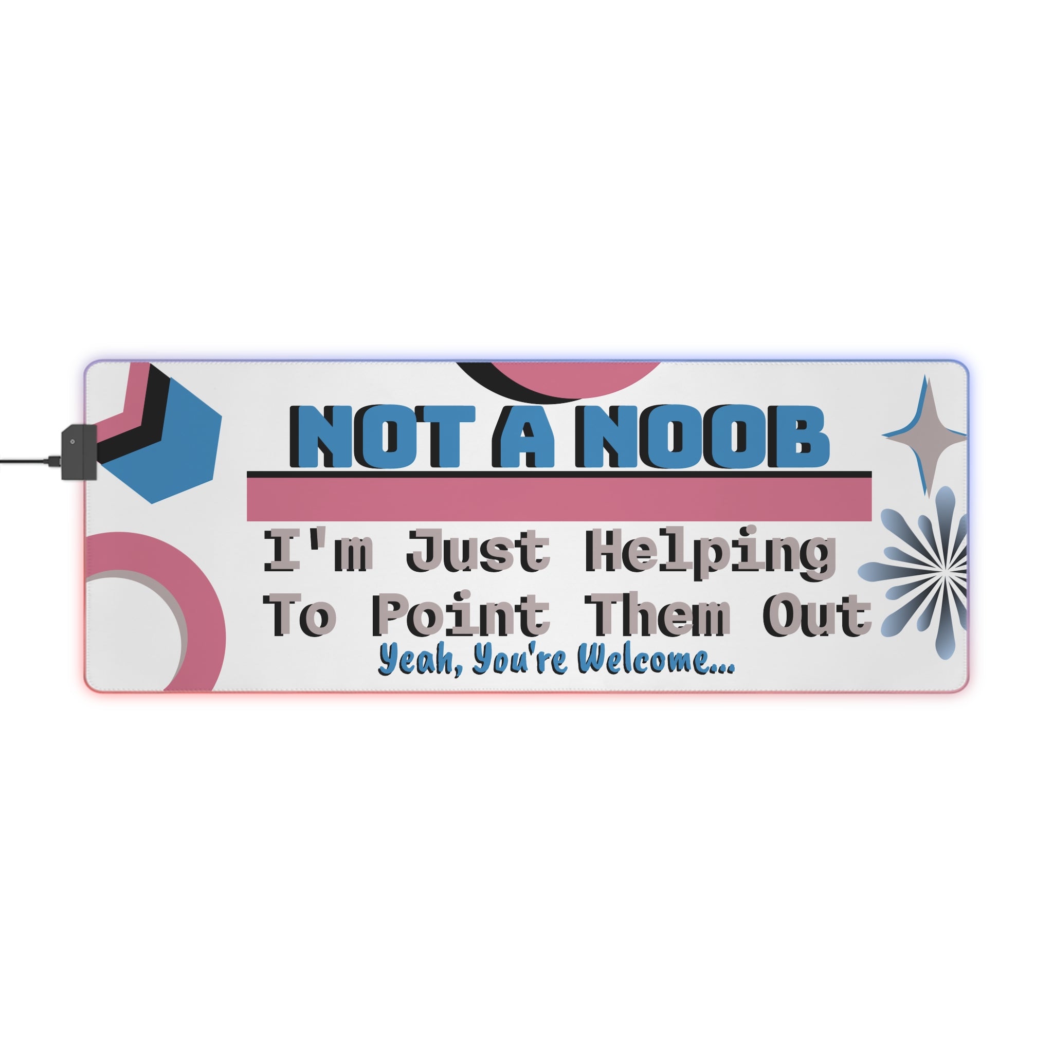 "Not A Noob" LED Gaming Mat - 4 Sizes