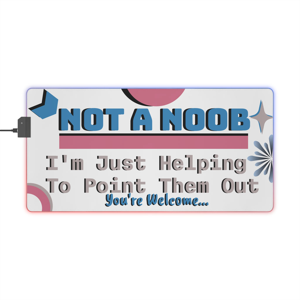 "Not A Noob" LED Gaming Mat - 4 Sizes