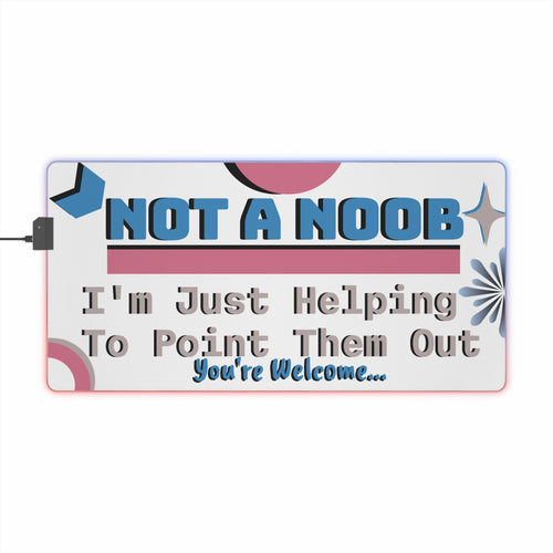 "Not A Noob" LED Gaming Mat - 4 Sizes