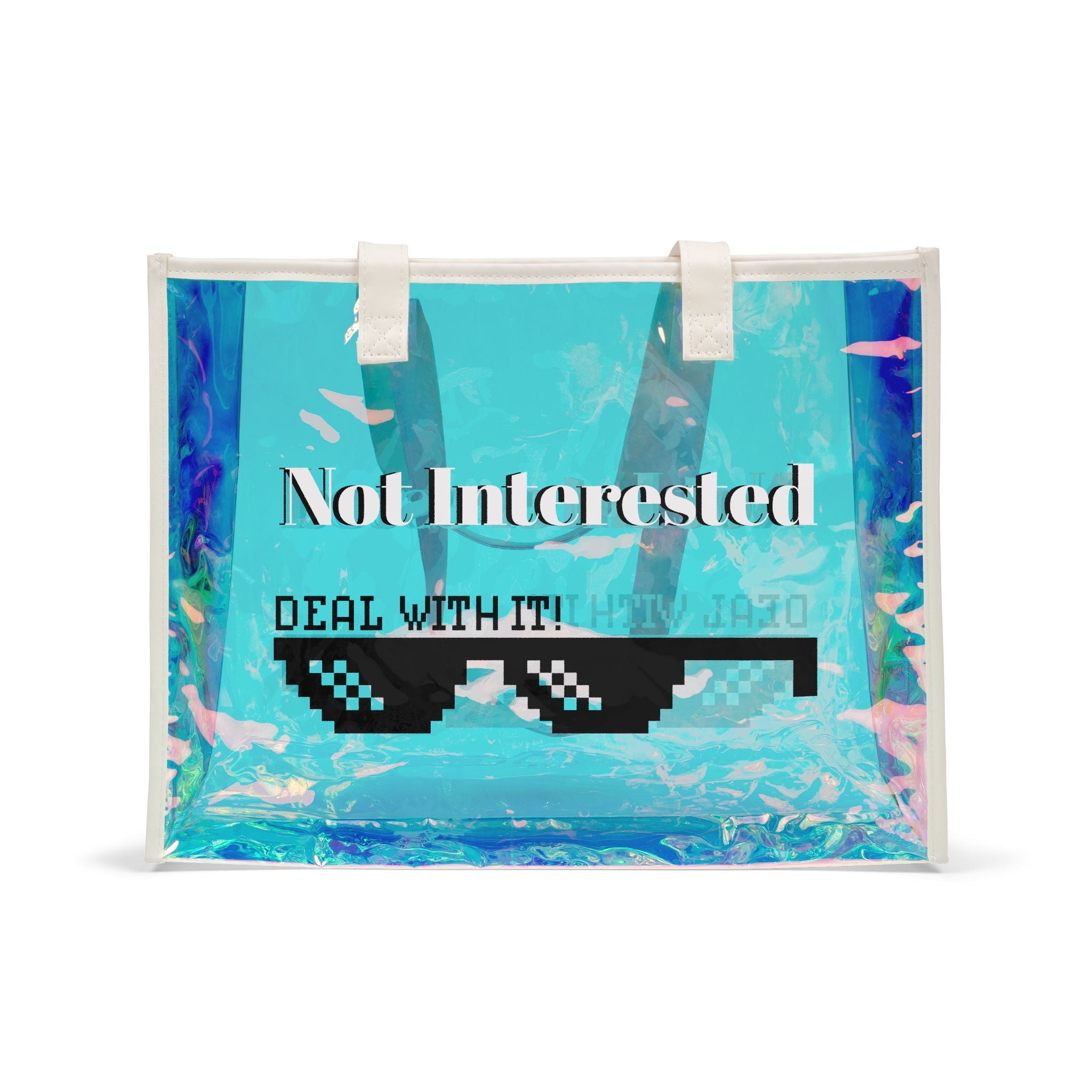 Holographic Beach Tote — "Not Interested, Deal With It" Clear Shimmer Bag