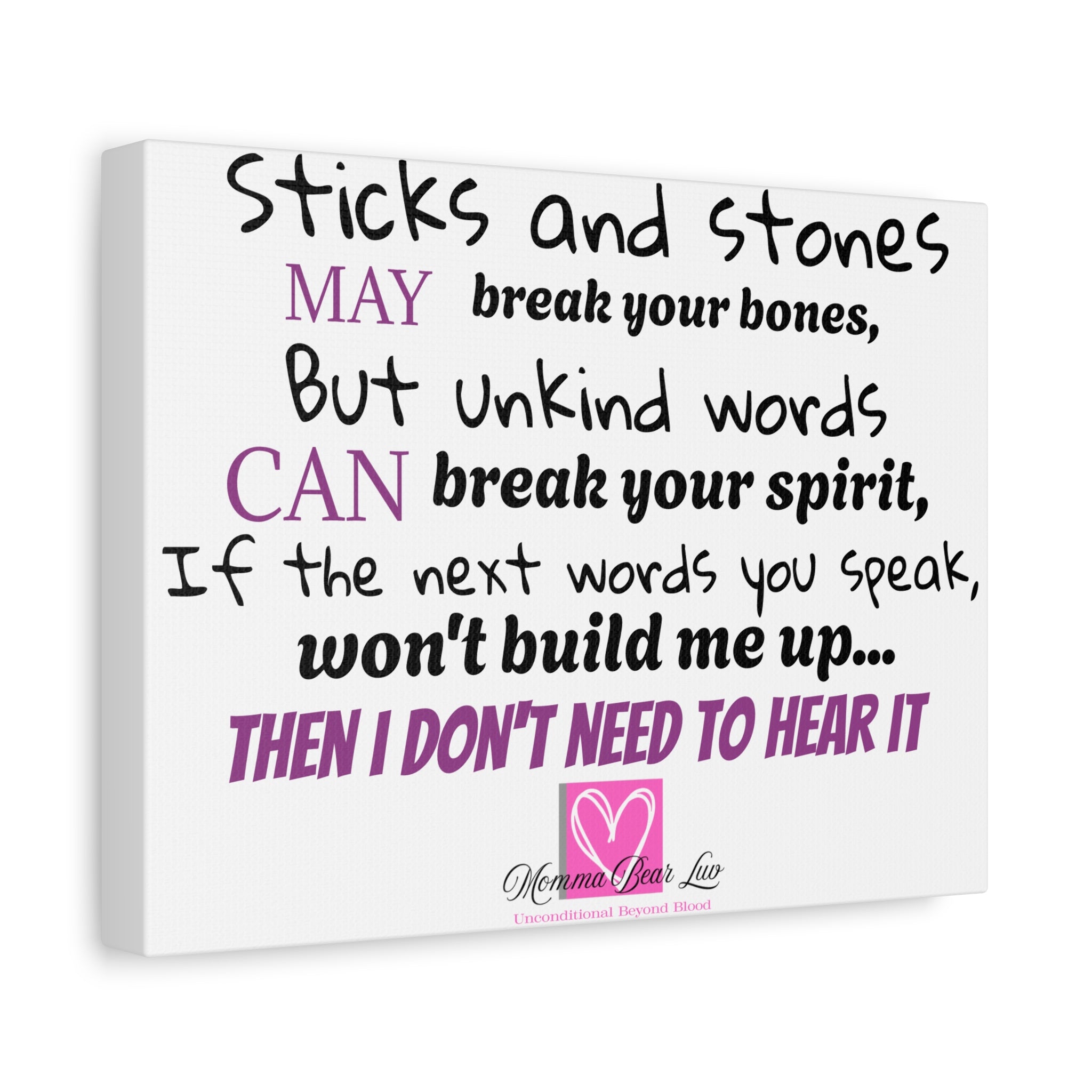Motivational quote about the truth behind words and building one's character on white canvas.  Momma Bear Luv logo included on bottom of canvas.