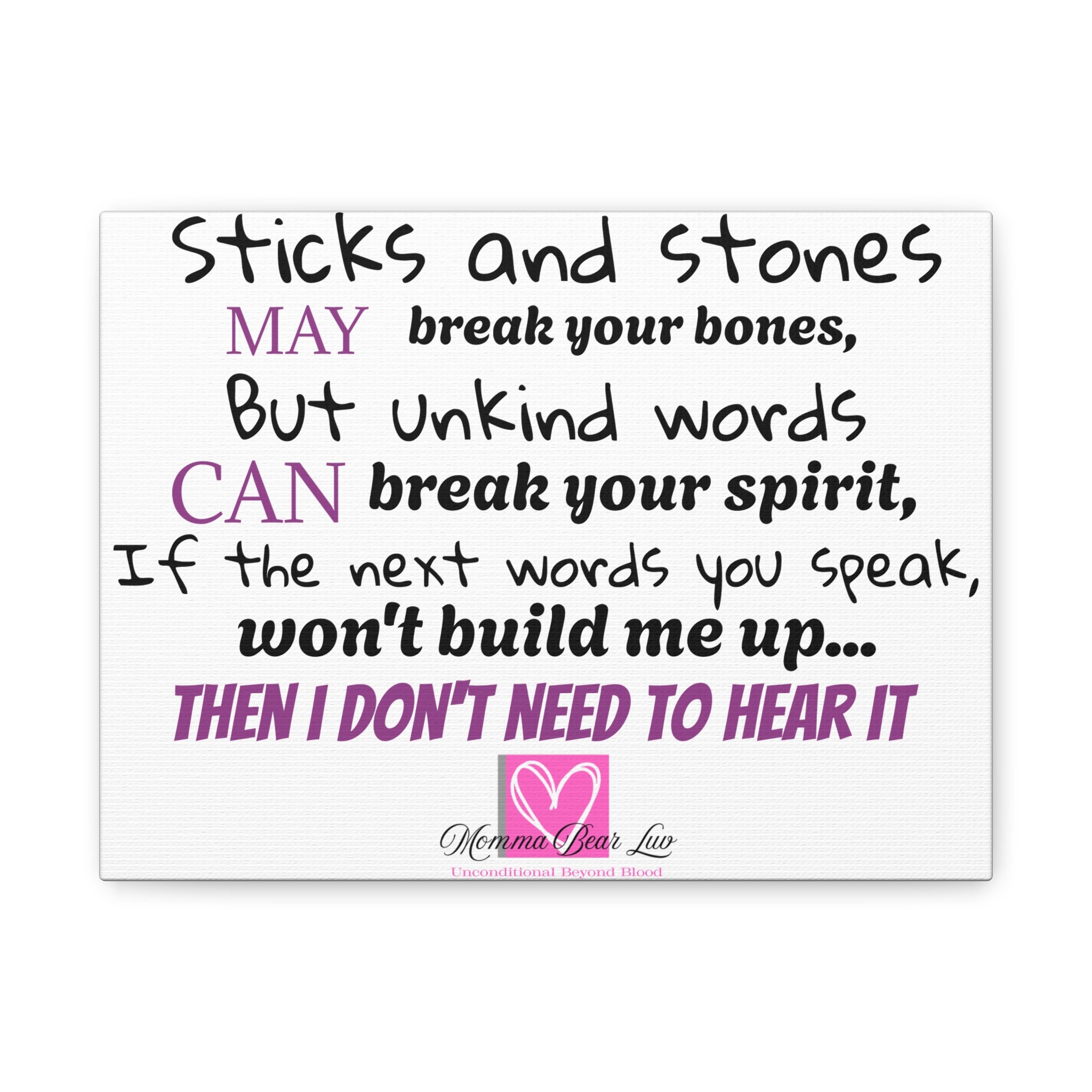 Motivational quote about the truth behind words and building one's character on white canvas.  Momma Bear Luv logo included on bottom of canvas.