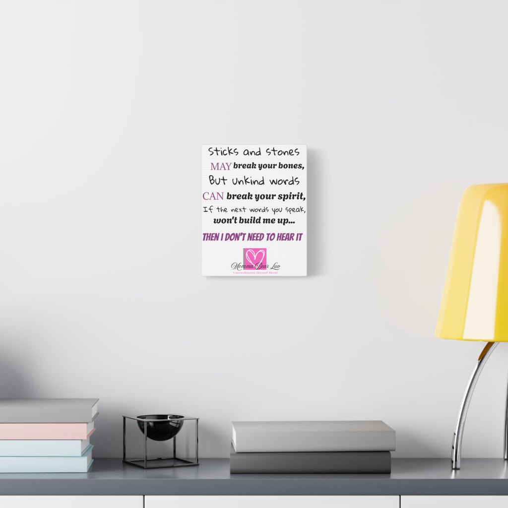 Motivational quote about the truth behind words and building one's character on white canvas.  Momma Bear Luv logo included on bottom of canvas.