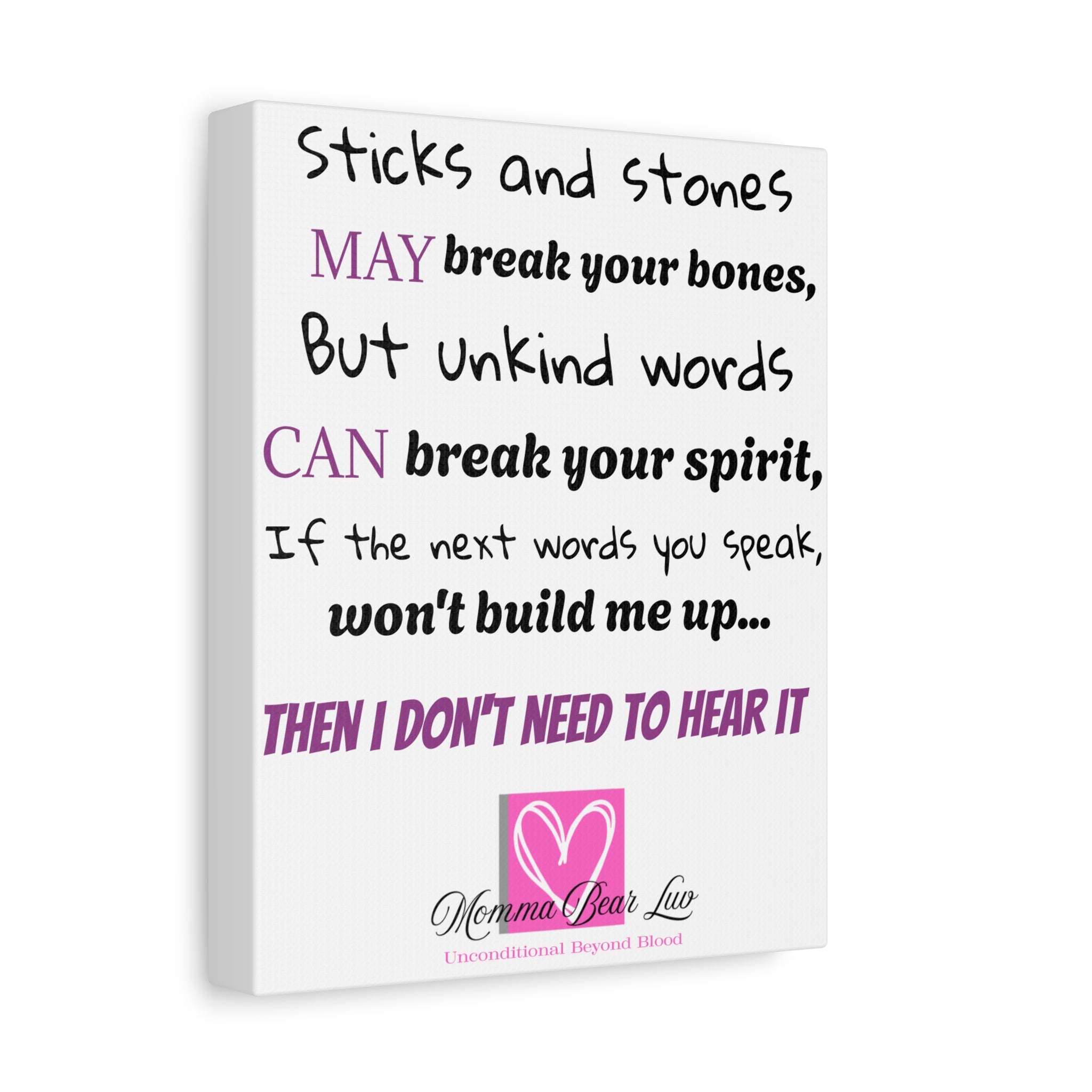 Motivational quote about the truth behind words and building one's character on white canvas.  Momma Bear Luv logo included on bottom of canvas.