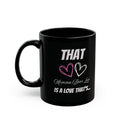 New black mug that displays what that "Momma Bear Luv" is like.  Mug comes in 11pz and 15oz sizes. 
